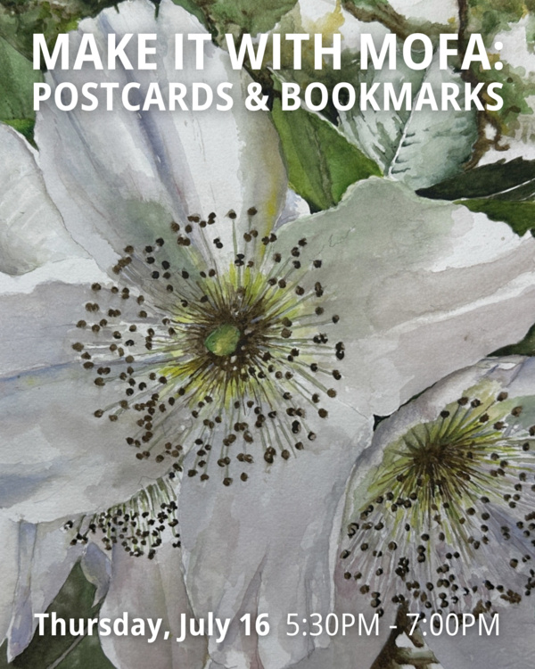 Make it with MoFA: Flower Painting on Postcards & Bookmarks  image