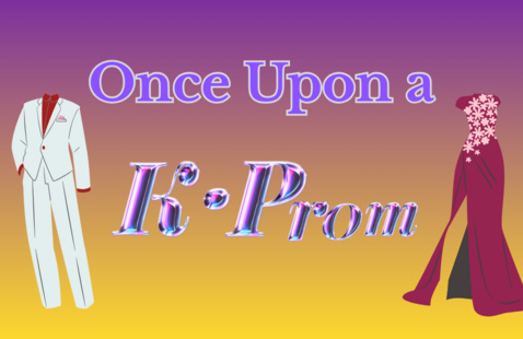 suit and prom dress on edge of purple and yellow gradient background with the text: Once Upon a K Prom