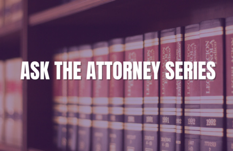 Ask the Attorney Series