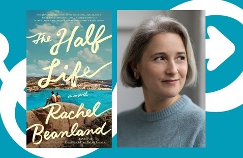 Image of Rachel Beanland: "The Half Life" 