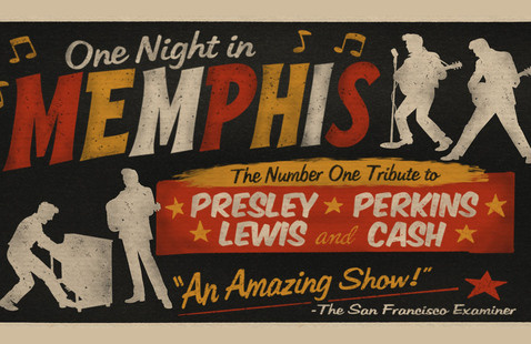 Poster for One Night In Memphis including text: The number one tribute to Presley, Perkins, Lewis and Cash; also includes quote from The San Francisco Examiner: An amazing show