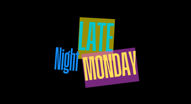 Late Night Monday