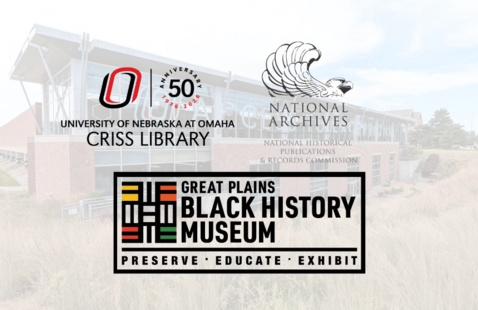 Logos from the University of Nebraska at Omaha's Criss Library, National Archives, and Great Plains Black History Museum over a background of the library building.