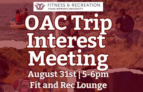 OAC Trip Interest Meeting will be August 31st from 5-6pm at the Fit and Rec Lounge