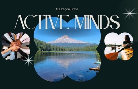 text reads "Active Minds" center image of a lake with a snow capped mountain in the background, left picture of people putting their hands together, right picture of two people paddling kayaks