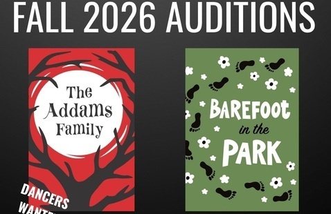 Cover images for The Addams Family and Barefoot in the Park with text above: fall 2026 auditions