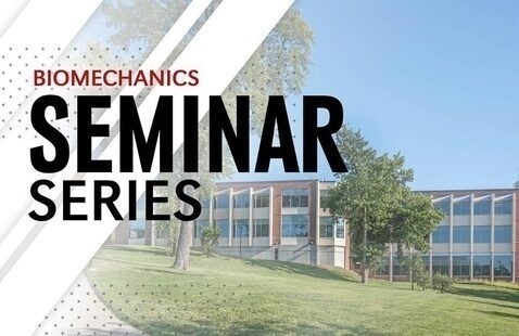 biomechanics research building with words Biomechanics Seminar Series