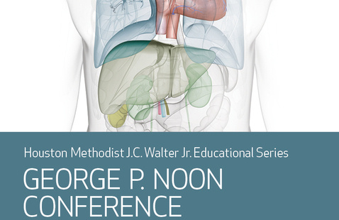 Image of HOUSTON METHODIST J.C. WALTER JR. EDUCATION SERIES: George P. Noon Conference 2026