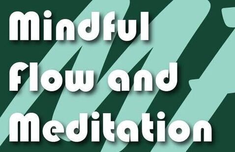 Mindful Flow and Meditation