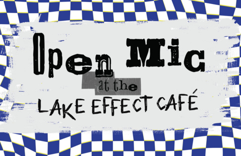 Open Mic at the Lake Effect Café