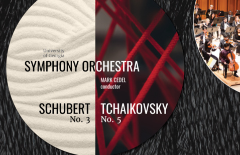 Poster with photo of University of Georgia Symphony Orchestra. Text reading: University of Georgia Symphony Orchestra, Mark Cedel Conductor. Schubert No. 3, Tchaikovsky No. 5.