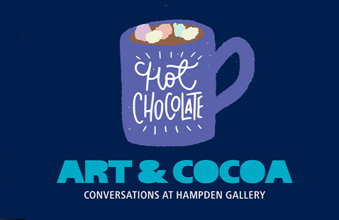 Purple mug with marshmallows labeled 'Hot Chocolate'; text: ART & COCOA — CONVERSATIONS AT HAMPDEN GALLERY