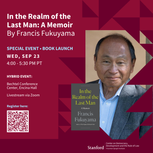 "In the Realm of the Last Man: A Memoir" — Book Launch & Discussion with Francis Fukuyama