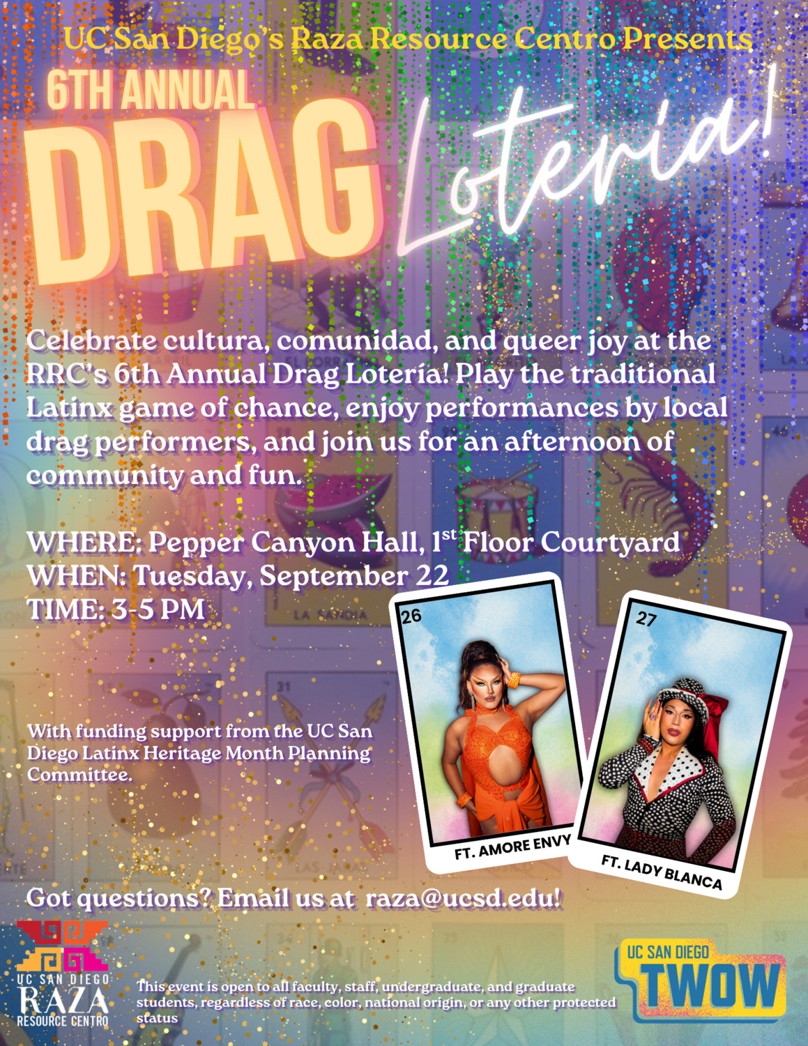 6TH ANNUAL DRAG Lotería - UCSD Raza Resource Centro; Pepper Canyon Hall, Sept 22, 3–5 PM; features Amore Envy, Lady Blanca