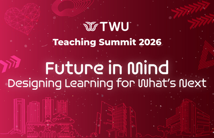 2026 TWU Teaching Summit, “Future in Mind: Designing Learning for What’s Next” at Texas Woman's University in Dallas, TX