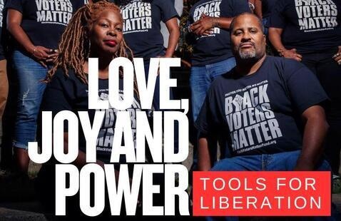 Love, Joy, and Power: Tools for Liberation