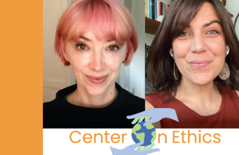 Headshots of Erin Kissane and Liz Neeley with the Center on Ethics logo