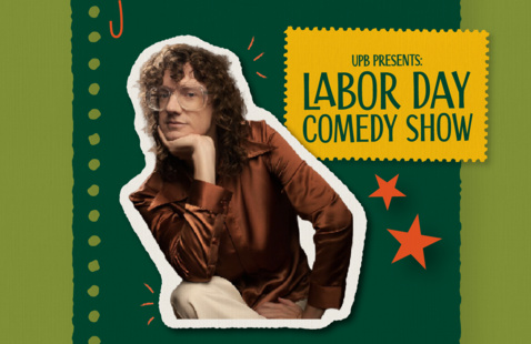 Comedian Chris Fleming against a green background surrounded by orange stars. Text on a yellow background reads "UPB Presents: Labor Day Comedy Show."