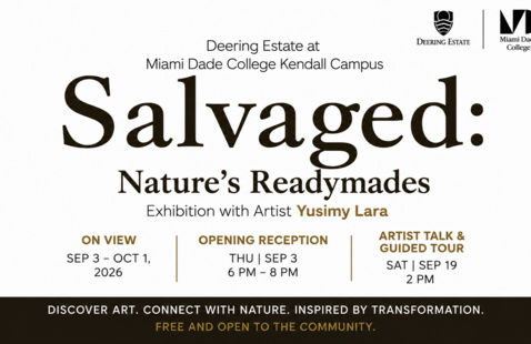 Salvaged: Nature's Readymades — Exhibition with Artist Yusimy Lara. On view Sep 3–Oct 1, 2026.