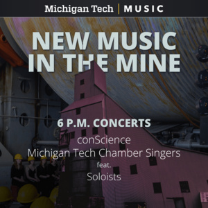 Featured event photo for New Music in the Mine - 6 p.m. feat. conScience: Michigan Tech Chamber Singers