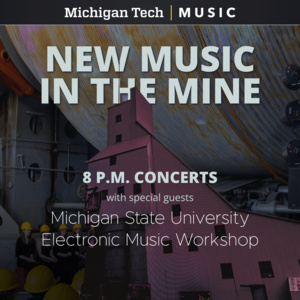 Featured event photo for New Music in the Mine - 8 p.m. feat. MSU Electronic Music Workshop