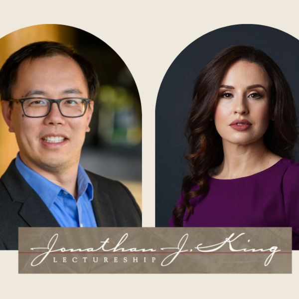 36th Annual Jonathan J. King Lecture: Dr. Bryant Lin & Dr. Shoshana Ungerleider