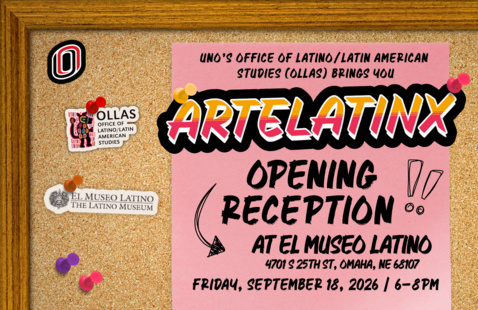 Logos of UNO, OLLAS, El Museo Latino. Sticky note mentions: ArteLatinX Opening Reception at El Museo Latino Friday, September 18th from 6-8pm