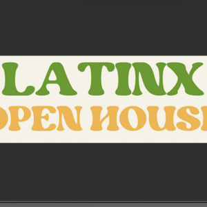 Latinx Open House