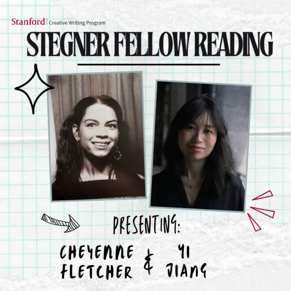 <a href='https://arts.stanford.edu/?event=stegner-fellow-reading-with-cheyenne-fletcher-and-yi-jiang' title='Stegner Fellow Reading with Cheyenne Fletcher and Yi Jiang'>Stegner Fellow Reading with Cheyenne Fletcher and Yi Jiang</a>