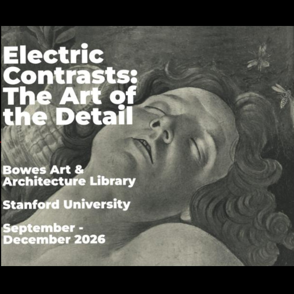 <a href='https://arts.stanford.edu/?event=electric-contrasts-the-art-of-the-detail' title='Electric Contrasts: the Art of the Detail'>Electric Contrasts: the Art of the Detail</a>