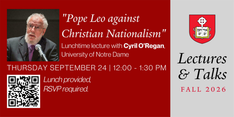 "Pope Leo against Christian Nationalism" Lunchtime Lecture with Cyril O'Regan