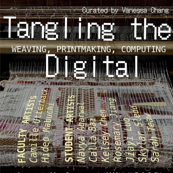 <a href='https://arts.stanford.edu/?event=tangling-the-digital-weaving-printmaking-computing' title='Tangling the Digital: Weaving, Printmaking, Computing'>Tangling the Digital: Weaving, Printmaking, Computing</a>