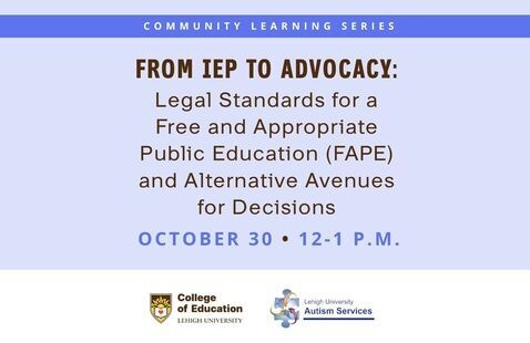 Image of From IEP to Advocacy: Legal Standards for a Free and Appropriate Public Education (FAPE) and Alternative Avenues for Decisions