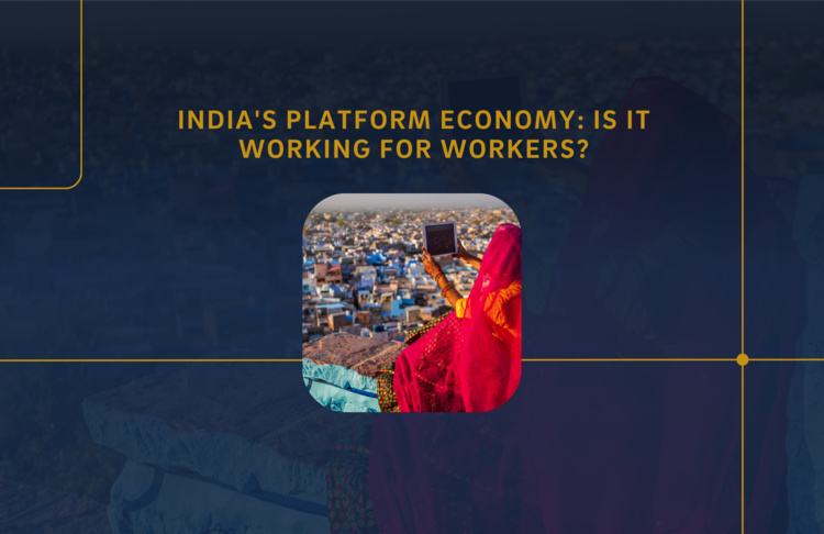 India's Platform Economy: Is It Working for Workers?