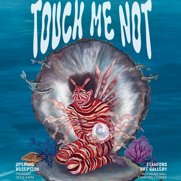 <a href='https://arts.stanford.edu/?event=touch-me-not-12th-annual-undergraduate-juried-exhibition' title='Touch Me Not: 12th Annual Undergraduate Juried Exhibition'>Touch Me Not: 12th Annual Undergraduate Juried Exhibition</a>