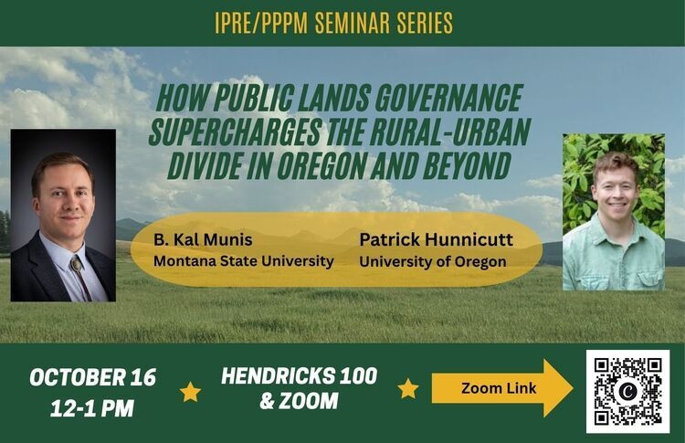 IPRE/PPPM Seminar Series Talk: "How Public Lands Governance Supercharges the Rural-Urban Divide in Oregon and Beyond"
