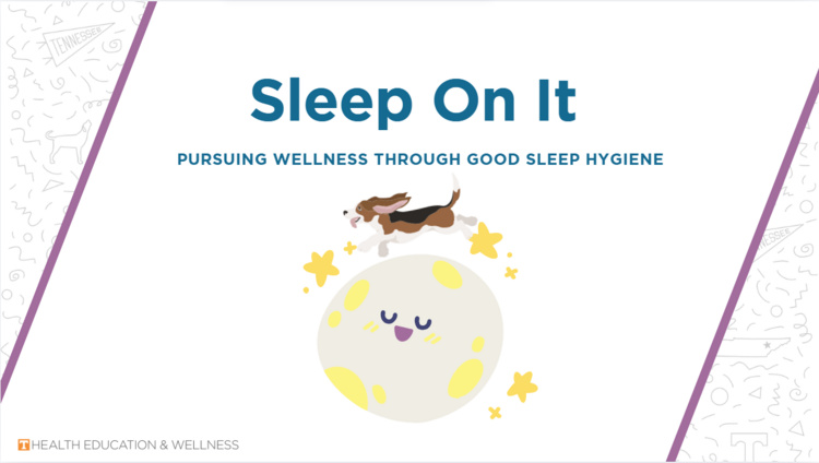 Sleep On It - Sleep Hygiene