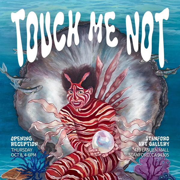 <a href='https://arts.stanford.edu/?event=touch-me-not-12th-annual-undergraduate-juried-exhibition' title='Touch Me Not: 12th Annual Undergraduate Juried Exhibition'>Touch Me Not: 12th Annual Undergraduate Juried Exhibition</a>