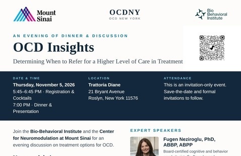 OCD Insights — Nov 5, 2026, Trattoria Diane, Roslyn NY; dinner discussion on neuromodulation & CBT; speakers Neziroglu, Figee