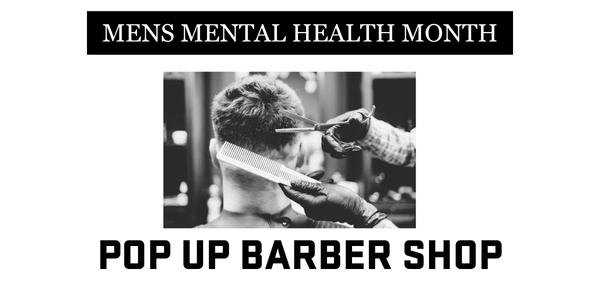 Men's Mental Health Pop-Up Barbershop