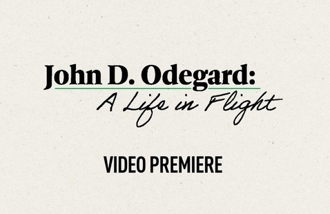 Text: John D. Odegard: A Life in Flight video premiere