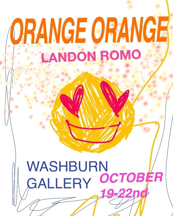 Current poster for "ORANGE ORANGE" - Washburn Gallery